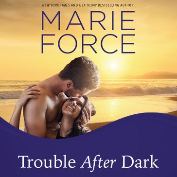Trouble After Dark - Marie Force