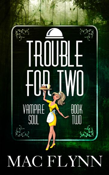 Trouble For Two - Mac Flynn