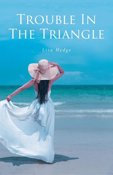 Trouble In The Triangle - Lisa Hedge