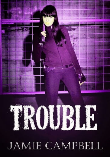 Trouble - Jamie Campbell