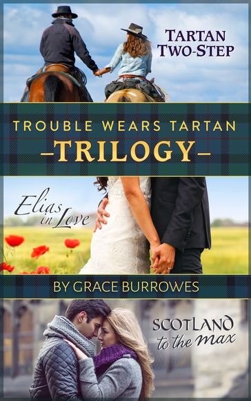 Trouble Wears Tartan -- Trilogy - Grace Burrowes