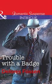 Trouble With A Badge (Mills & Boon Intrigue) (Appaloosa Pass Ranch, Book 3)