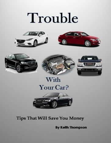 Trouble With Your Car - Keith Thompson