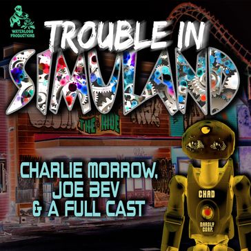 Trouble in Simuland - CHARLIE MORROW - Joe Bevilacqua