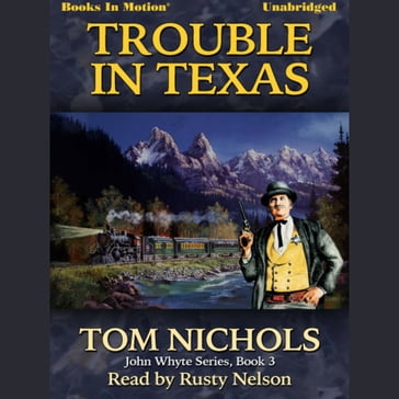 Trouble in Texas - Tom Nichols