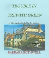 Trouble in Trewith Green