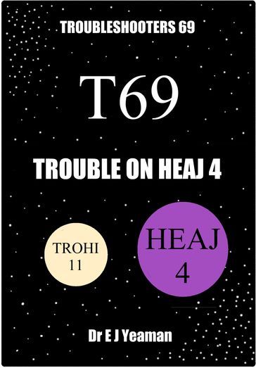 Trouble on Heaj 4 (Troubleshooters 69) - Dr E J Yeaman