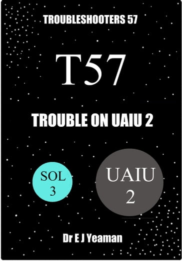 Trouble on Uaiu 2 (Troubleshooters 57) - Dr E J Yeaman