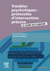 Troubles psychotiques : protocoles d intervention précoce