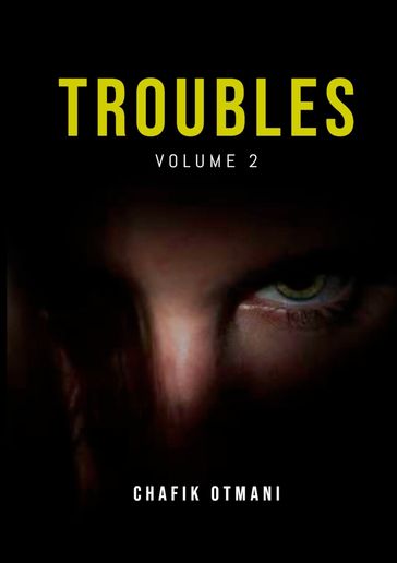 Troubles vol. 2 - Chafik OTMANI