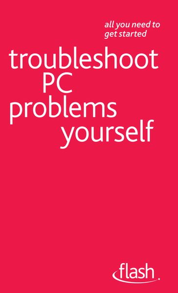 Troubleshoot PC Problems Yourself: Flash - Anthony Price