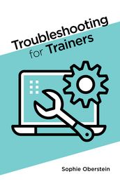 Troubleshooting for Trainers