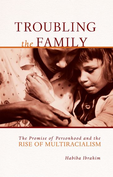 Troubling the Family - Habiba Ibrahim