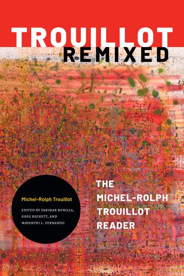 Trouillot Remixed - Michel-Rolph Trouillot