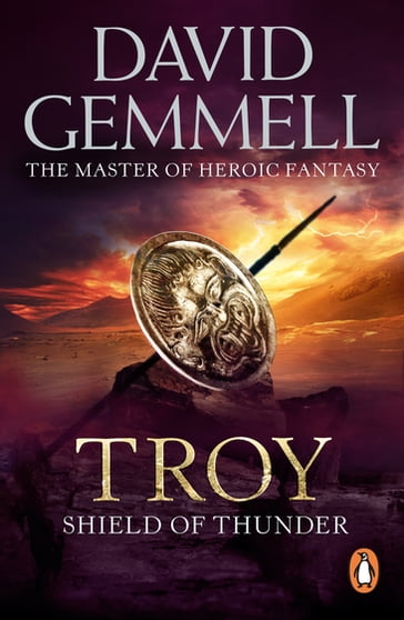 Troy: Shield Of Thunder - David Gemmell