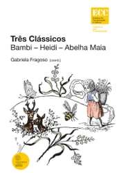 Três Clássicos. Bambi - Heidi - Abelha Maia