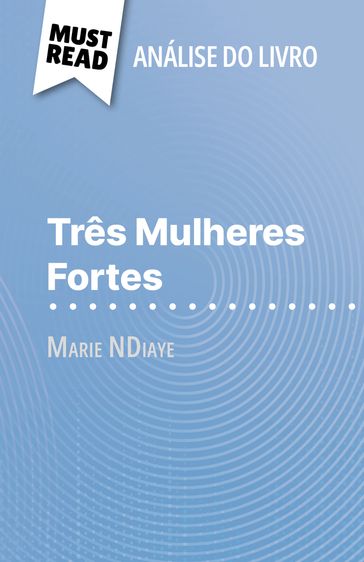 Três Mulheres Fortes de Marie NDiaye (Análise do livro) - Mélanie Ackerman