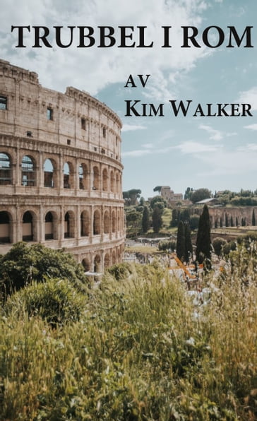 Trubbel i Rom - Kim Walker
