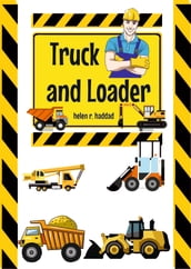 Truck and Loader