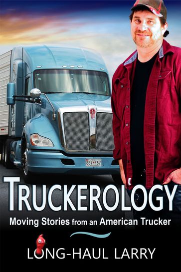 Truckerology - Long-Haul Larry