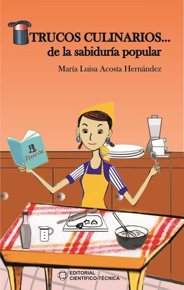 Trucos culinarios de la sabiduría popular - María Luisa Acosta Hernández