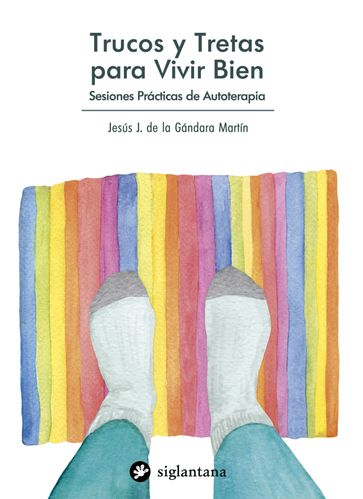 Trucos y tretas para vivir bien - Jesús J. de la Gándara