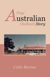 A True Australian Outback Story