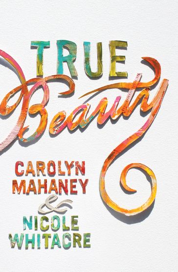 True Beauty - Carolyn Mahaney - Nicole Mahaney Whitacre