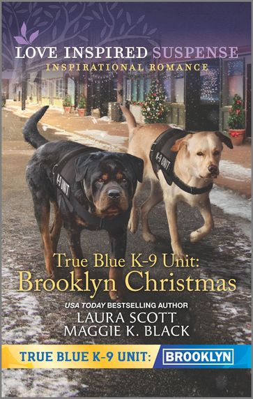 True Blue K-9 Unit: Brooklyn Christmas - Laura Scott - Maggie K. Black