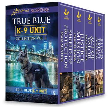 True Blue K-9 Unit Collection Vol 1 - Dana Mentink - Laura Scott - Lynette Eason