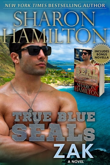 True Blue SEALs: Zak (SEAL Brotherhood Series) - Sharon Hamilton