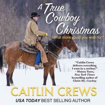 True Cowboy Christmas, A - Caitlin Crews