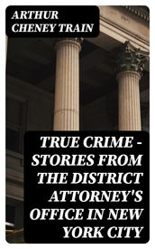 True Crime - Stories from the District Attorney