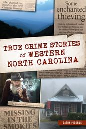 True Crime Stories of Western North Carolina