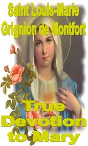 True Devotion to Mary