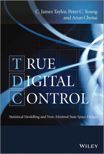 True Digital Control - C. James Taylor - Peter C. Young - Arun Chotai