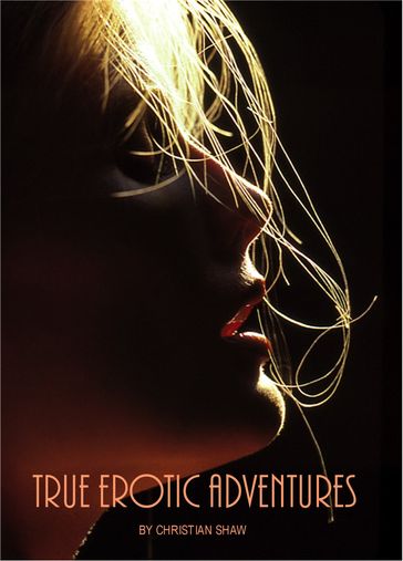 True Erotic Adventures - Christian Shaw