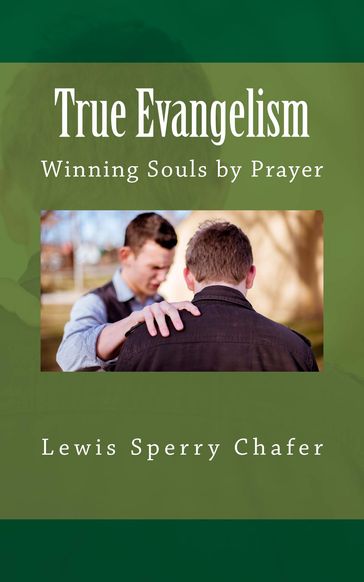 True Evangelism - Lewis Sperry Chafer