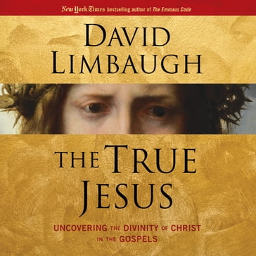 True Jesus, The - David Limbaugh