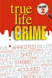 True Life Crime: Volume 2