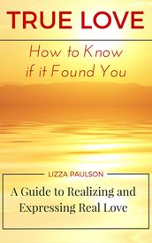 True Love: How to Know if it Found You