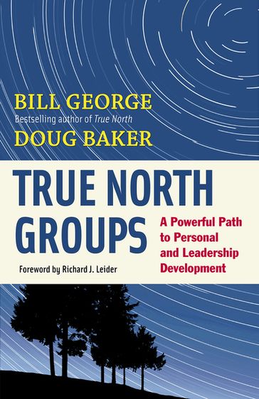 True North Groups - Bill George - Douglas M. Baker