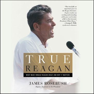 True Reagan - James Rosebush