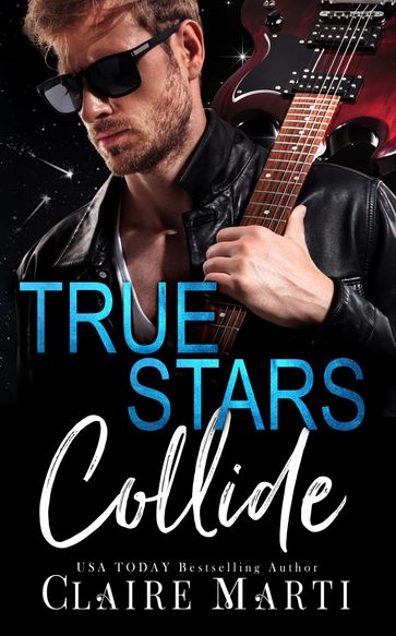 True Stars Collide - Claire Marti