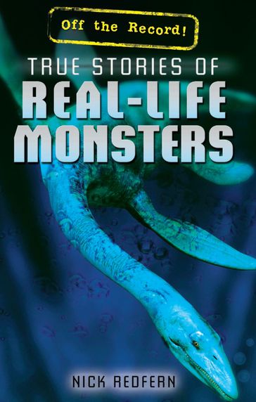 True Stories of Real-Life Monsters - Nick Redfern