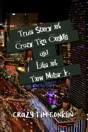 True Story of Crazy Tim Conklin and Life of Tow Mater Jr.