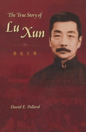 True Story of Lu Xun