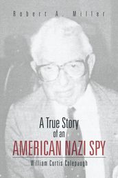 A True Story of an American Nazi Spy