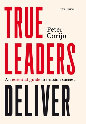 True leaders deliver - Peter Corijn
