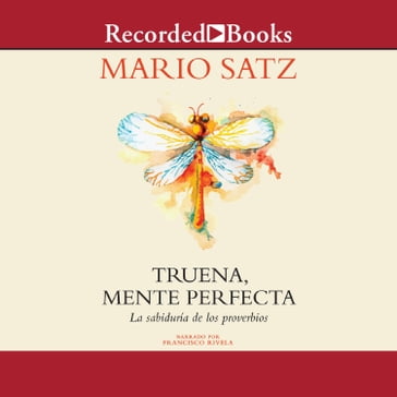Truena, mente perfecta (Thunder, Perfect Mind: The Wisdom of Proverbs) - Mario Satz